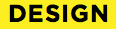 &nbsp;DESIGN
